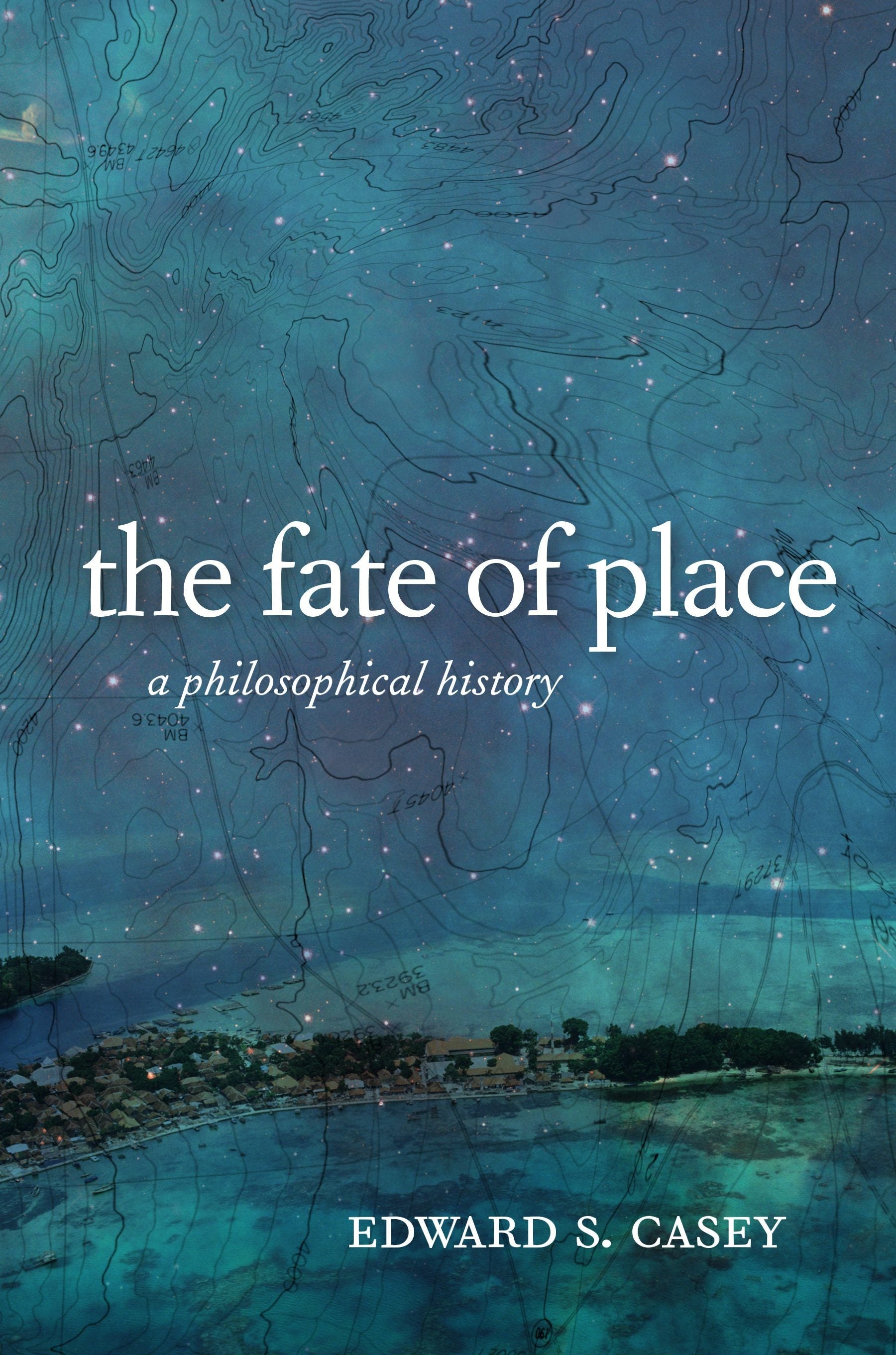 Book cover image for The Fate of Place ISBN: 9780520954564